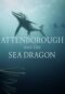 Attenborough And The Sea Dragon 2018