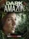 Dark Amazon 2014