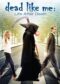Dead Like Me Life After Death 2009