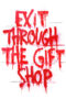 Exit Through The Gift Shop 2010