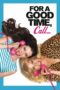 For A Good Time Call 2012