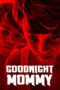 Goodnight Mommy 2015