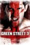 Green Street 3 Never Back Down 2013