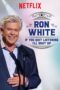 Ron White If You Quit Listening Ill Shut Up 2018