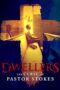 Dwellers The Curse Of Pastor Stokes 2019