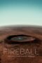 Fireball Visitors From Darker Worlds 2020