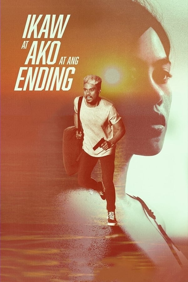 Ikaw At Ako At Ang Ending 2021 Ikaw at Ako at ang Ending (2021)