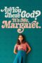 Are You There God Its Me Margaret 2023