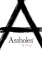 Assholes A Theory 2019