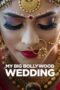 My Big Bollywood Wedding 2017