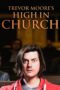 Trevor Moore High In Church 2015