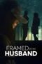 Framed By My Husband 2021