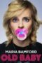Maria Bamford Old Baby 2017