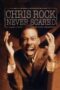 Chris Rock Never Scared 2004