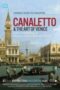 Canaletto The Art Of Venice 2017