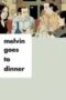 Melvin Goes To Dinner 2003