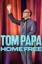 Tom Papa Home Free 2024