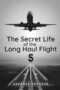Secret Life Of The Long Haul Flight 2017