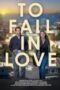 To Fall In Love 2023