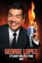 George Lopez Its Not Me Its You 2012