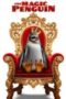 The Magic Penguin 2024