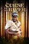 Curse Of The River 2025