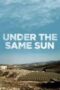 Under The Same Sun 2013