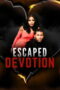 Escaped Devotion 2024