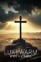 Lukewarm Why The Cross 2025