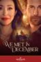 We Met In December 2025