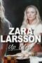 Zara Larsson Up Close 2025