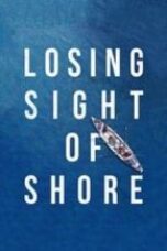 Losing Sight Of Shore 2017